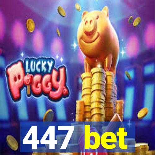 447 bet